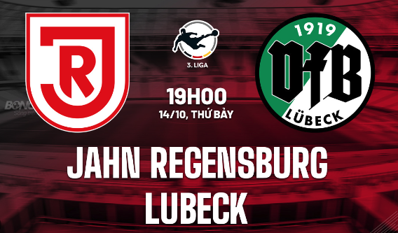 Soi kèo Jahn Regensburg vs Lubeck 19h00 ngày 14/10 (Hạng 3 Đức 2023/24)