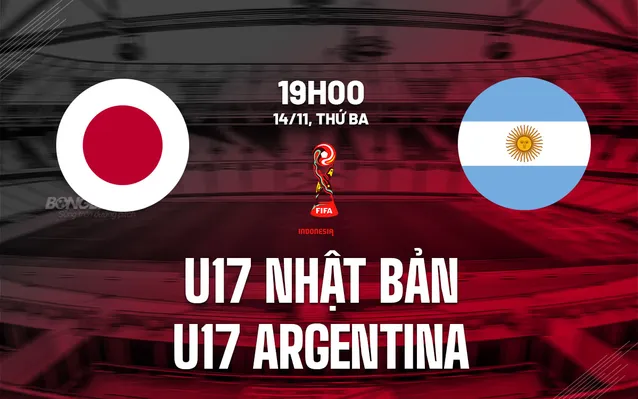Nhận định U17 Nhật Bản vs U17 Argentina ngày 14/11