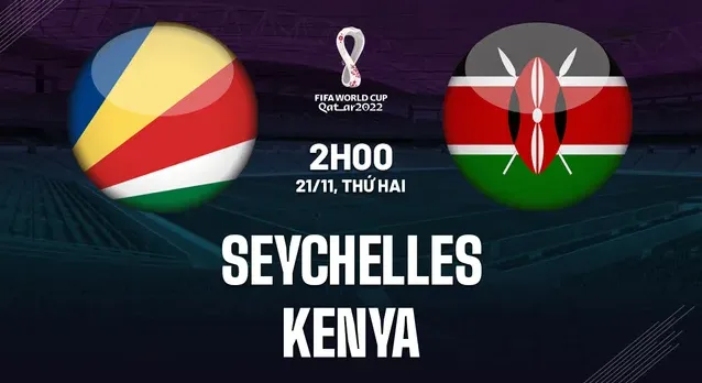 Nhận định bóng đá Seychelles vs Kenya ngày 21/11