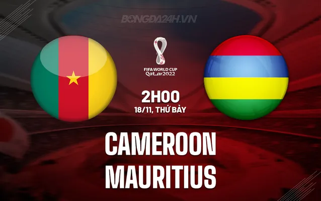 Soi Kèo Hôm Nay Cameroon vs Mauritius ngày 18/11/2023