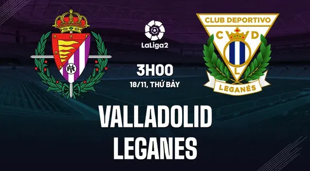 Soi kèo bóng đá Valladolid vs Leganes ngày 18/11